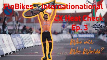 Who Will Win Worlds? CX Heat Check Ep. 3