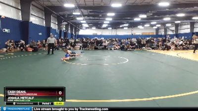 58 lbs Cons. Round 4 - Joshua Metcalf, Hawk Wrestling Club vs Cash Deahl, Timberline Youth Wrestling