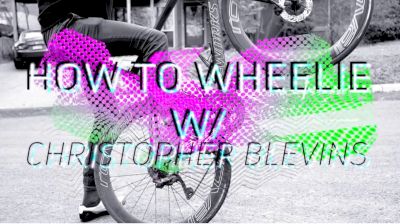 Learn How To Wheelie With Christopher Blevins