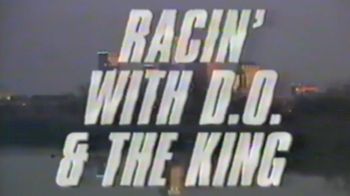 Racin' With D.O. & The King Intro