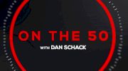 On The 50 with Dan Schack