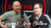 Adam Chrobak | On The 50 with Dan Schack (Ep. 2)