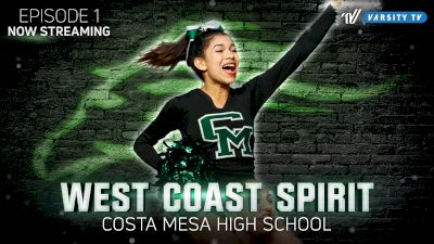 West Coast Spirit: Costa Mesa High School (Episode 1)