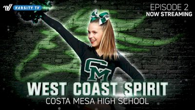 West Coast Spirit: Costa Mesa High School (Episode 2)