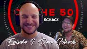 Chris Walker | On The 50 with Dan Schack (Ep. 8)