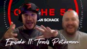 Travis Peterman | On The 50 with Dan Schack (Ep. 11)