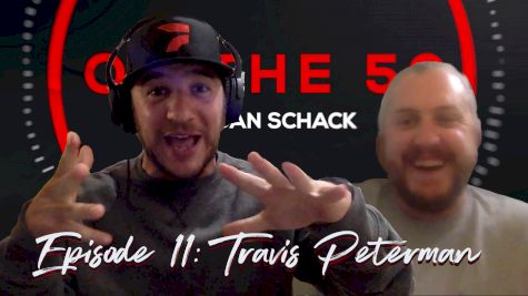 Travis Peterman | On The 50 with Dan Schack (Ep. 11)