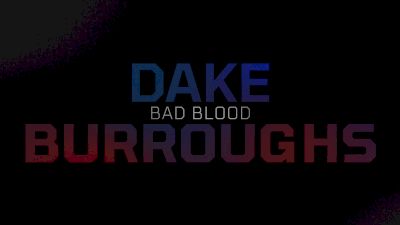 Bad Blood: Dake vs Burroughs (Trailer)