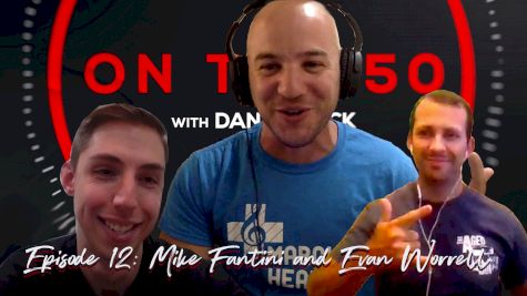 Mike Fantini and Evan Worrell | On The 50 with Dan Schack (Ep. 12)