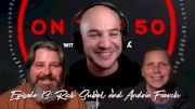 Rick Subel and Andria Foerch | On The 50 with Dan Schack (Ep. 13)