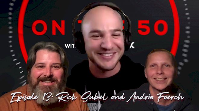 Rick Subel and Andria Foerch | On The 50 with Dan Schack (Ep. 13)