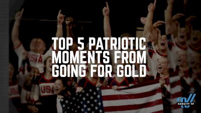 Top 5 Patriotic Moments From Going For Gold Season 4