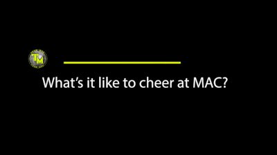 What It Is Like To Cheer At MAC