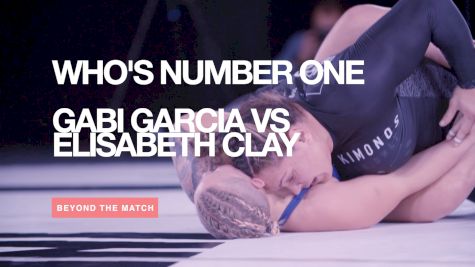 Beyond The Match: Gabi Garcia vs Elisabeth Clay