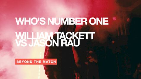 Beyond The Match: William Tackett vs Jason Rau