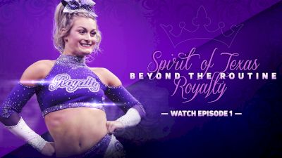 Beyond The Routine: Spirit Of Texas Royalty (Episode 1)