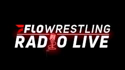 FloWrestling Radio Live