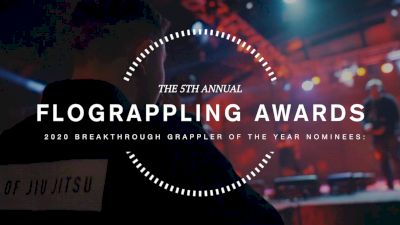Vote NOW for 2020 Breakthrough Grappler Of The Year | FloGrappling Awards