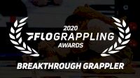 2020 Awards: Breakthrough Grappler