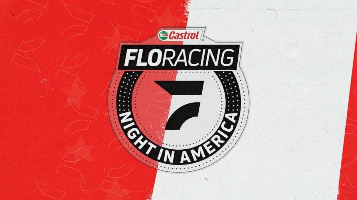 Driver Information For Castrol® FloRacing Night In America