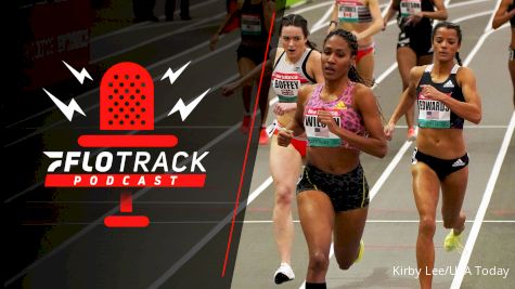 Will The Fast Times Continue This Weekend? | The FloTrack Podcast (Ep. 242)