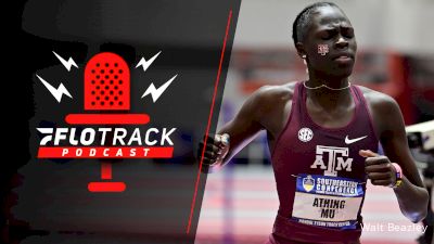 Athing Mu Isn't Slowing Down | The FloTrack Podcast (Ep. 243)