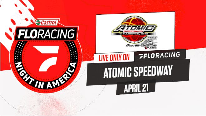 How to Watch: 2021 Castrol FloRacing Night in America at Atomic Speedway
