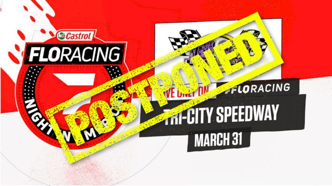 Castrol® FloRacing Night In America Tri-City Speedway Event Postponed