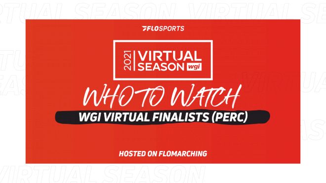 Who To Watch: Groups, Ensembles, & Solos In WGI Virtual Finals (Percussion)