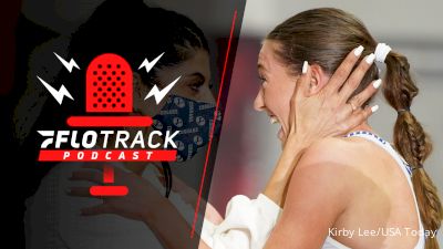 Does America Have A New Steeple Star? | The FloTrack Podcast (Ep. 274)
