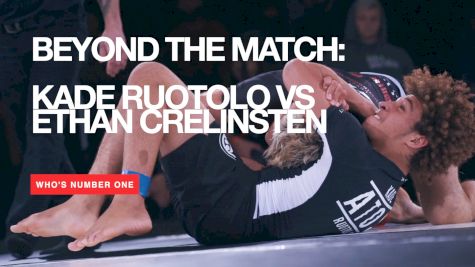 Beyond The Match: Kade Ruotolo vs Ethan Crelinsten
