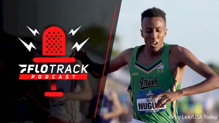 Yared Nuguse Drops The Hammer | The FloTrack Podcast (Ep. 279)