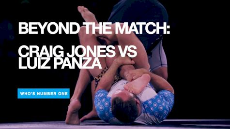 Beyond The Match: Craig Jones vs Luiz Panza