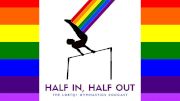 The Half In, Half Out Podcast: A Revolutionary Space In The Gym World
