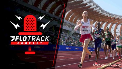 Olympic Trials Winners And Losers | The FloTrack Podcast (Ep. 306)