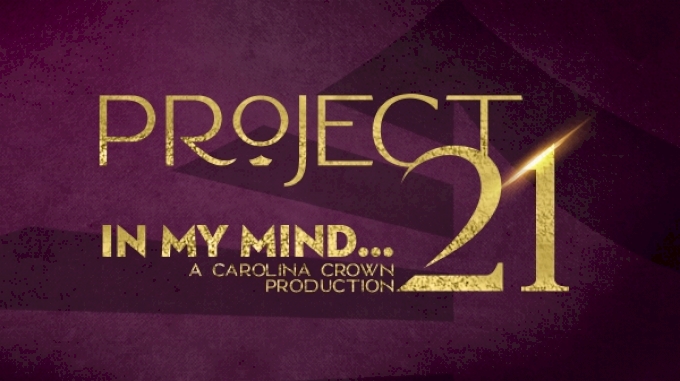 picture of 2021 Carolina Crown: Project 21 "In My Mind"