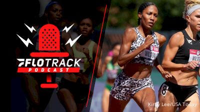 Ajee Wilson Tunes Up , More Big Mid-D Breakthroughs | The FloTrack Podcast (Ep. 314)