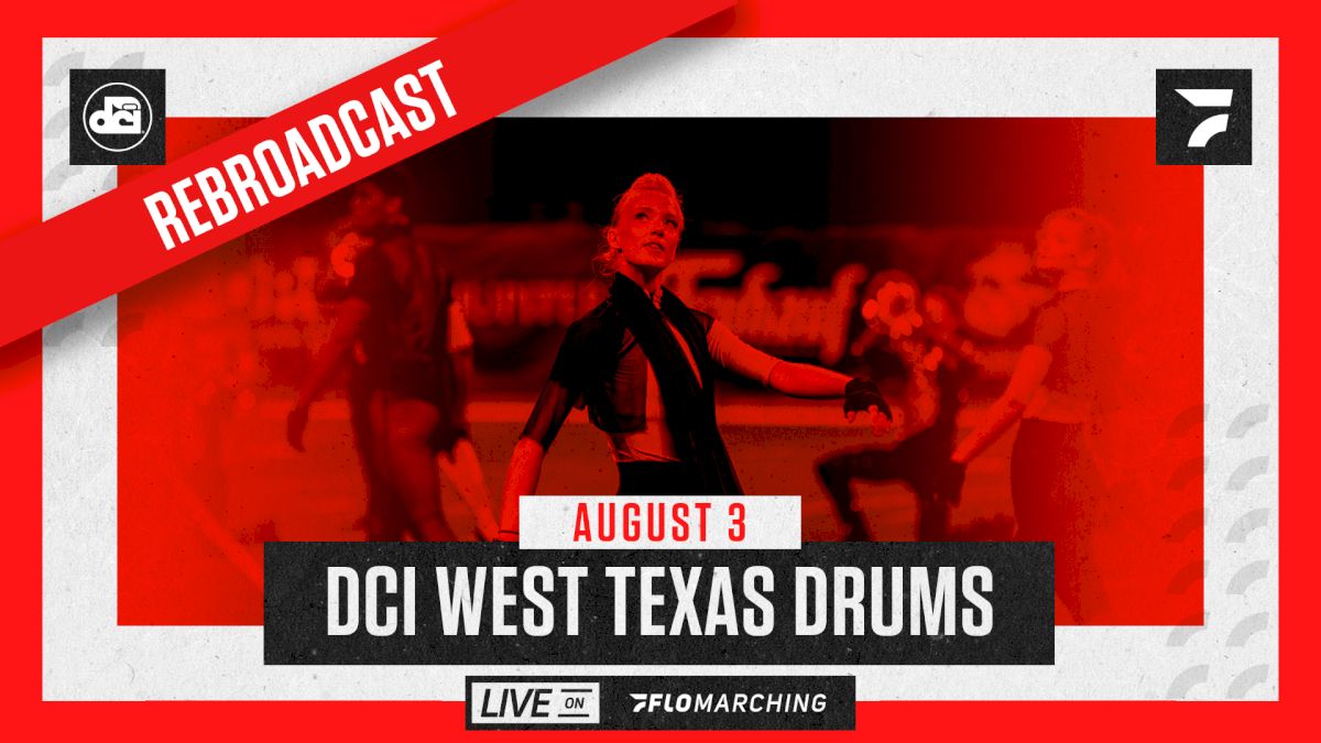 How to Watch: 2021 REBROADCAST: DCI West Texas Drums