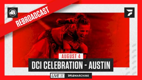 How to Watch: 2021 REBROADCAST: DCI Celebration - Austin