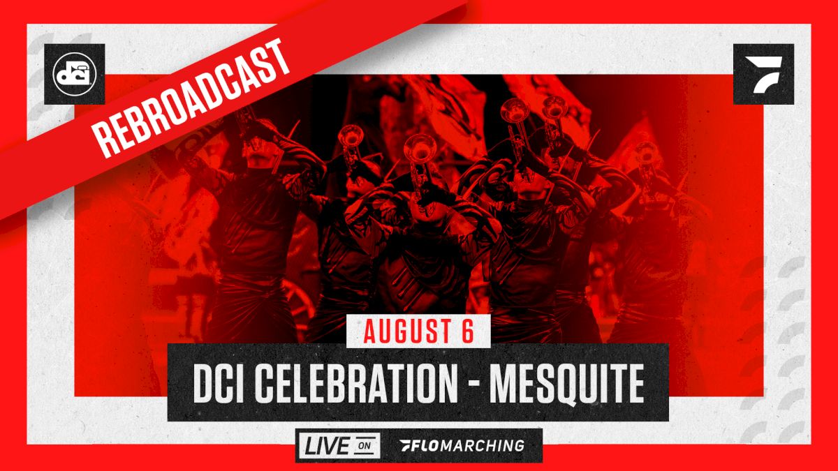 How to Watch: 2021 REBROADCAST: DCI Celebration - Mesquite