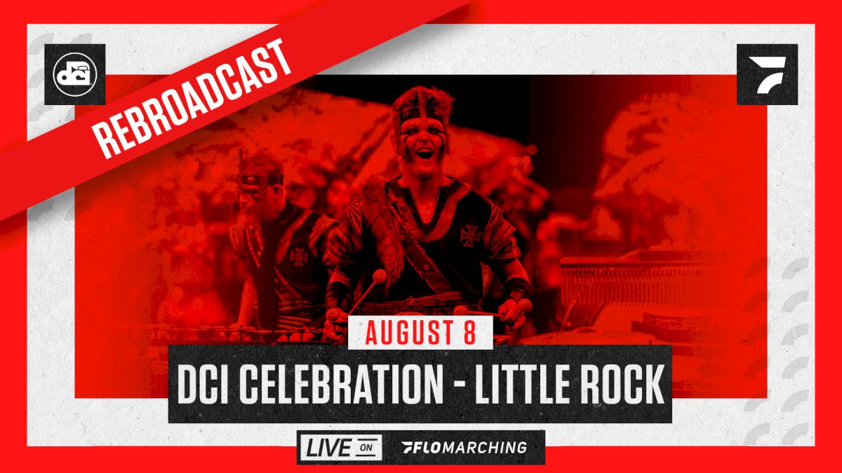 How to Watch: 2021 REBROADCAST: DCI Celebration - Little Rock