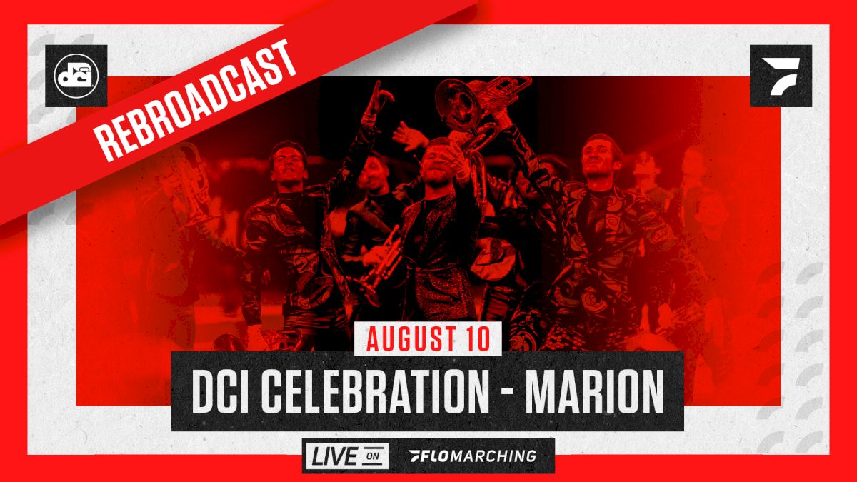 How to Watch: 2021 REBROADCAST: DCI Celebration - Marion