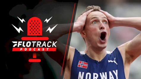 Can Karsten Warholm Still 'Wow' Us? | The FloTrack Podcast (Ep. 336)