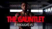 The Gauntlet: Burroughs vs 79