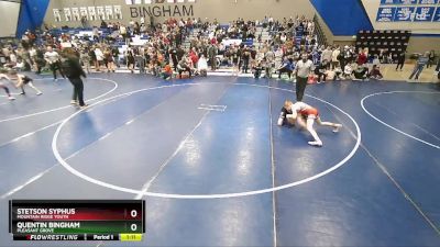 84 lbs Champ. Round 1 - Quentin Bingham, Pleasant Grove vs Stetson Syphus, Mountain Ridge Youth