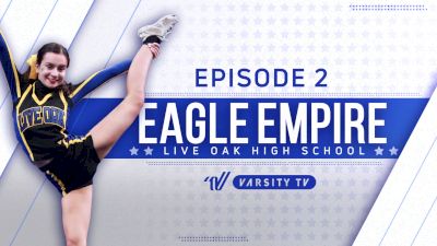EAGLE EMPIRE: Live Oak High School (Episode 2)