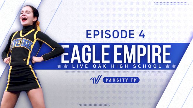 EAGLE EMPIRE: Live Oak High School (Episode 4)