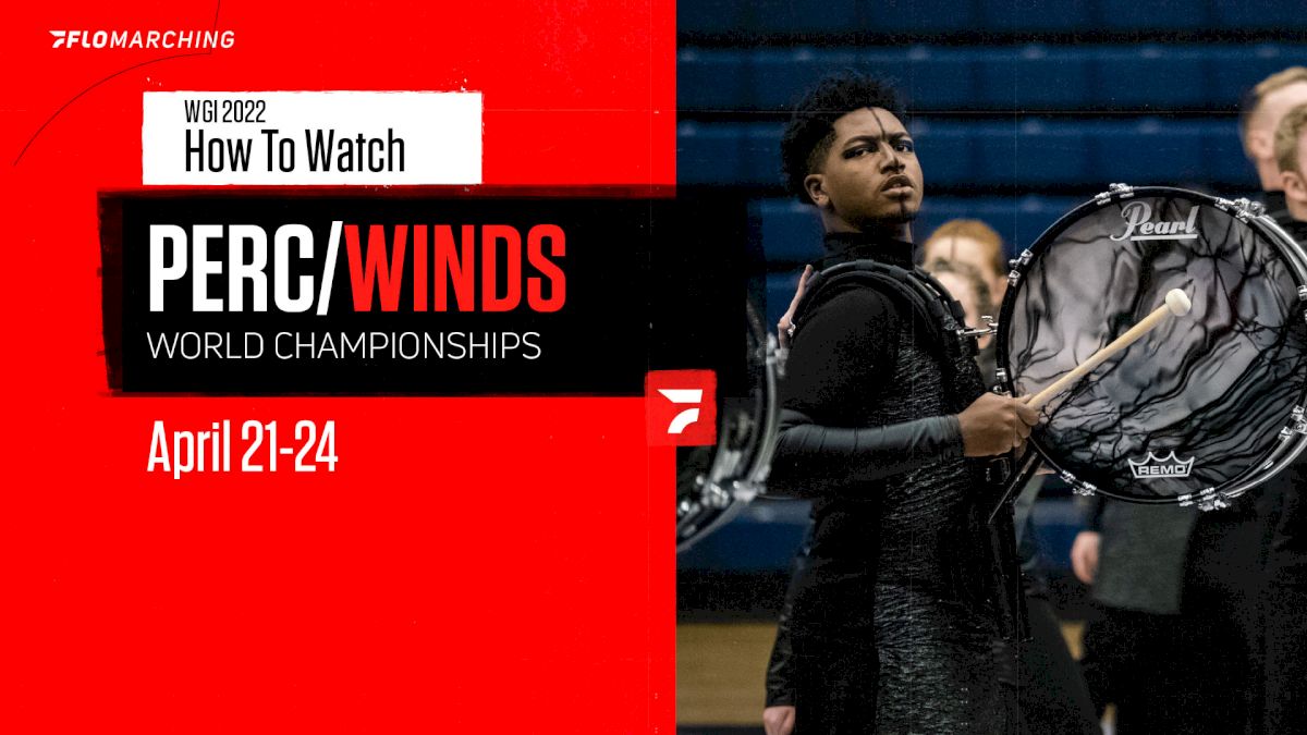 How to Watch: 2022 WGI Percussion/Winds World Championships