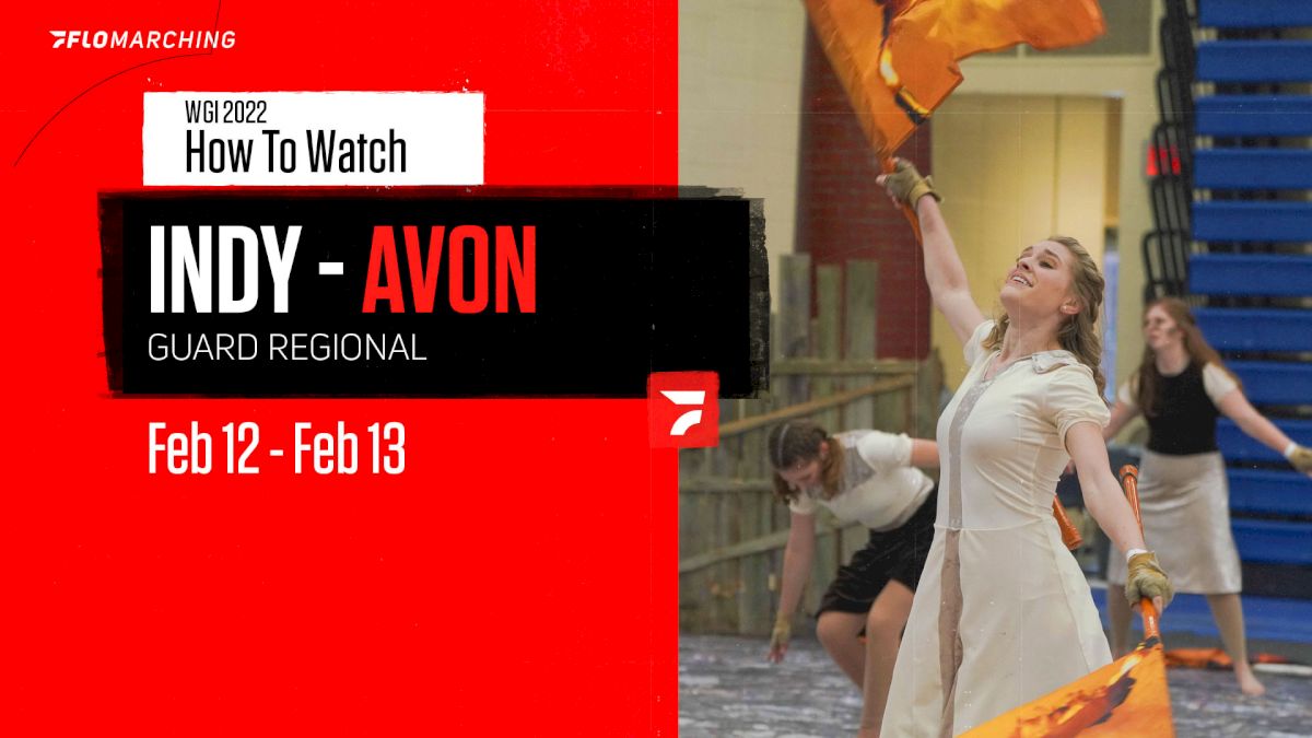 How to Watch: 2022 WGI Guard Indianapolis Regional - Avon HS