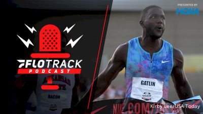 406. Gatlin Retires, Teare/Hocker Go For AR